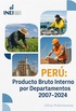 Perú: Producto Bruto Interno por Departamentos 2007 - 2024 (Cifras Preliminares)